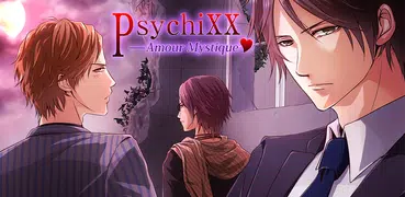 PsychiXX～Amour mystique～Jeu Otome