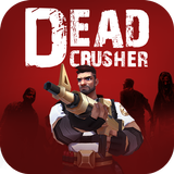 Dead Crusher APK