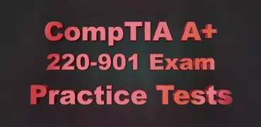 CompTIA A+: 220-901 Exam (expired on 7/31/2019)