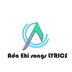 Ada ehi all songs lyrics APK