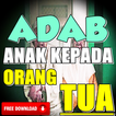 Adab Anak Kepada Orang Tua