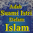 Adab Suami Istri Dalam Islam