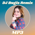 DJ Bugis Remix Mp3 Terbaru
