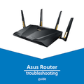Guide de dépannage du routeur Asus