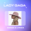Lady Gaga songs and lyrics