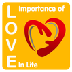”Importance Of Love In Life.