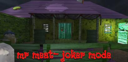 Play Scary-Mr.Meat-joker Mod 2 Ekran Görüntüsü 2
