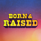 Born & Raised ícone