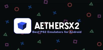 AetherSX2 PS2 Emulator Tips 海報