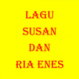 LAGU SUSAN DAN RIA ENES