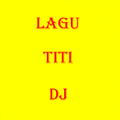 LAGU TITI DJ