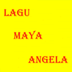 LAGU MAYA ANGELA