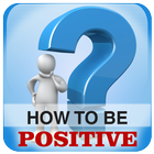 How to be Positive icono