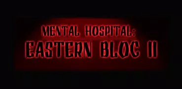 Mental Hospital:Eastern Bloc 2