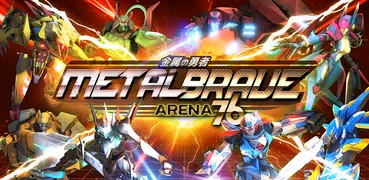 Metal Brave Arena 76