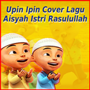 Upin Ipin Cover Aisyah Istri Rasulullah Mp3 APK