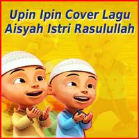 Upin Ipin Cover Aisyah Istri Rasulullah Mp3 постер