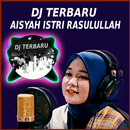 DJ Remix Aisyah Istri Rasulullah Mp3 APK