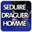 Séduire et Draguer l'homme APK