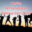 Cerita Sahabat Remaja & Cinta