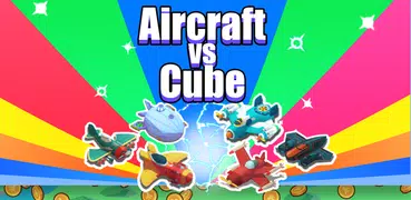 Aircraft vs Cube