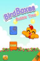 Bird Boxes - Bubble Time poster