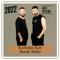 Kurtuluş Kuş ve Burak Bulut