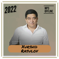 Xurshid rasulov 2022 mp3