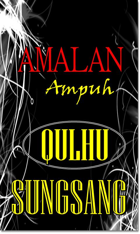 Ajian Ampuh Ilmu Qulhu Sungsang For Android Apk Download