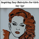 Inspiring Easy Hairstyles For Girls APK