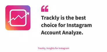 Trackly, Insights for Instagram, Unfollower