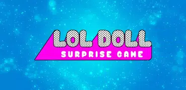 LoL DOLLs Surprise candy Game