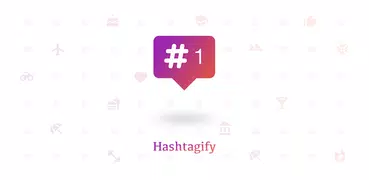 Hashtagify - Automated Hashtag