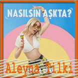 Aleyna Tilki Nasılsın Aşkta