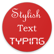Stylish Text Typing (with Emoj