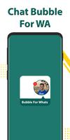 Bubble For WhatsApp Cartaz