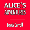 Alice in Wonderland -L Carroll