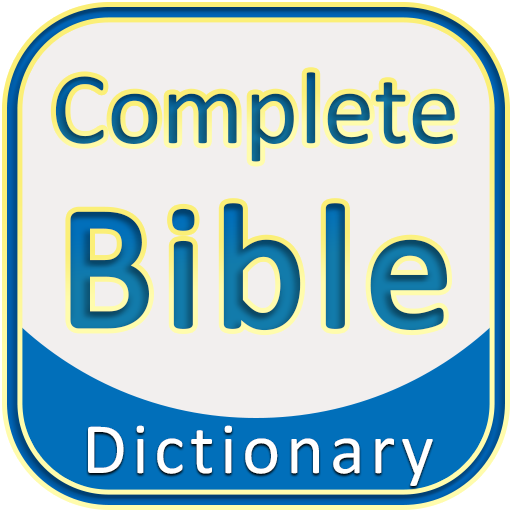 Complete Bible Dictionary