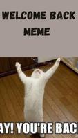 welcome back meme screenshot 3
