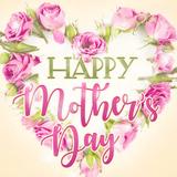 Happy Mother's Day 2024