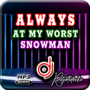 DJ Always & DJ At My Worst - Snowman Viral-APK