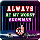 DJ Always & DJ At My Worst - Snowman Viral icône