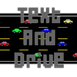 Text and Drive