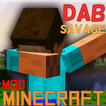 Dab Savage Mod for Minecraft