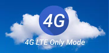 4G LTE Only Mode: Switch to 4G