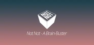 Not Not - A Brain-Buster