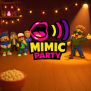 Mimic Party APK