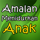 Amalan Menidurkan Anak Dengan  APK