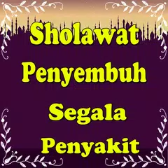 Sholawat Penyembuh Segala Peny APK download