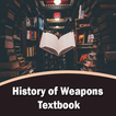 History of Weapons Textbook